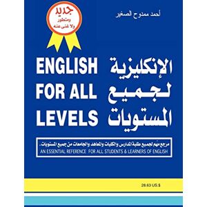 Al-Saghir, Ahmad Mamdouh English for All Levels: An Essential Reference for All Students and Learners of English Al-Saghir, Ahmad Mamdouh English for All Levels: An Essential Reference for All Students and Learners of English