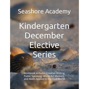 Academy, Seashore Seashore Academy’s Entrepreneurship & Skills Supplemental Workbook: Kindergarten (December Series) (Kindergarten Elective Series by Seashore Academy) Academy, Seashore Seashore Academy’s Entrepreneurship & Skills Supplemental Workbook: Kindergarten (December Series) (Kindergarten Elective Series by Seashore Academy)