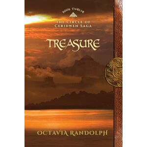 Randolph, Octavia Treasure: Book Twelve of The Circle of Ceridwen Saga: 12 Randolph, Octavia Treasure: Book Twelve of The Circle of Ceridwen Saga: 12