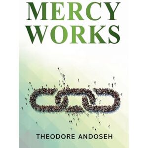 Andoseh, Theodore Mercy Works Andoseh, Theodore Mercy Works