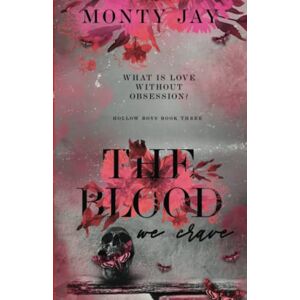 Jay, Monty The Blood we Crave (The Hollow Boys) Jay, Monty The Blood we Crave (The Hollow Boys)