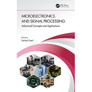 CRC Press Microelectronics and Signal Processing: Advanced Concepts and Applications CRC Press Microelectronics and Signal Processing: Advanced Concepts and Applications