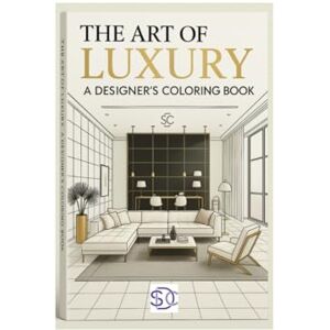 HOMES, SIDC THE ART OF LUXURY: An architect and interior design coloring book (Design Noir: A Luxury Coloring Series) HOMES, SIDC THE ART OF LUXURY: An architect and interior design coloring book (Design Noir: A Luxury Coloring Series)