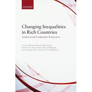 Changing Inequalities in Rich Countries: Analytical and Comparative Perspectives Changing Inequalities in Rich Countries: Analytical and Comparative Perspectives