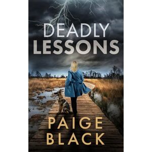 Black, Paige Deadly Lessons (Eden Mercer K-9 Mystery Thriller) Black, Paige Deadly Lessons (Eden Mercer K-9 Mystery Thriller)