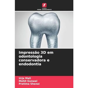 Mali, Urja Impressão 3D em odontologia conservadora e endodontia Mali, Urja Impressão 3D em odontologia conservadora e endodontia