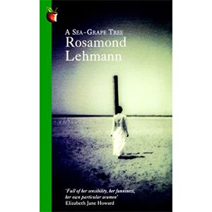 Lehmann, Rosamond A Sea-Grape Tree (Virago Modern Classics) Lehmann, Rosamond A Sea-Grape Tree (Virago Modern Classics)