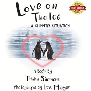Simmons, Trisha Love On The Ice... A Slippery Situation: 2 (Trisha's Treasured Tales) Simmons, Trisha Love On The Ice... A Slippery Situation: 2 (Trisha's Treasured Tales)
