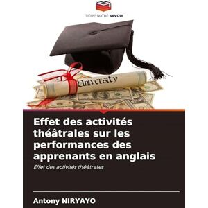 Niryayo, Antony Effet des activités théâtrales sur les performances des apprenants en anglais Niryayo, Antony Effet des activités théâtrales sur les performances des apprenants en anglais
