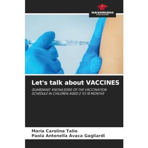 Talio, Maria Carolina Let's talk about VACCINES: GUARDIANS' KNOWLEDGE OF THE VACCINATION SCHEDULE IN CHILDREN AGED 2 TO 18 MONTHS Talio, Maria Carolina Let's talk about VACCINES: GUARDIANS' KNOWLEDGE OF THE VACCINATION SCHEDULE IN CHILDREN AGED 2 TO 18 MONTHS