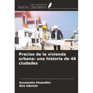 Kholodilin, Konstantin Precios de la vivienda urbana: una historia de 48 ciudades Kholodilin, Konstantin Precios de la vivienda urbana: una historia de 48 ciudades