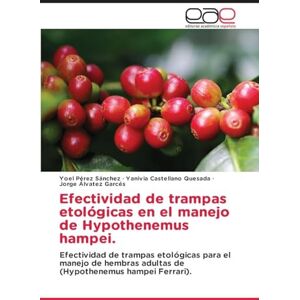 Pérez Sánchez, Yoel Efectividad de trampas etológicas en el manejo de Hypothenemus hampei.: Efectividad de trampas etológicas para el manejo de hembras adultas de (Hypothenemus hampei Ferrari). Pérez Sánchez, Yoel Efectividad de trampas etológicas en el manejo de Hypothenemus hampei.: Efectividad de trampas etológicas para el manejo de hembras adultas de (Hypothenemus hampei Ferrari).