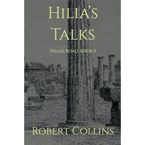 Collins, Robert L Hilia's Talks: 5 (Hilia's Road) Collins, Robert L Hilia's Talks: 5 (Hilia's Road)