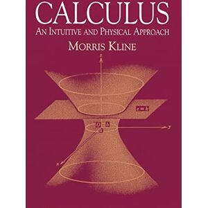Dover Publications Calculus: An Intuitive and Physical Approach (Second Edition) (Dover Books on Mathematics) Dover Publications Calculus: An Intuitive and Physical Approach (Second Edition) (Dover Books on Mathematics)