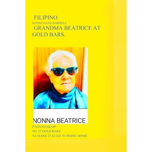 Rotini., Aut. Leone Gabriele. GRANDMA BEATRICE AT GOLD BARS. Rotini., Aut. Leone Gabriele. GRANDMA BEATRICE AT GOLD BARS.