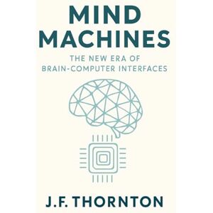 Thornton, J F Mind Machines Thornton, J F Mind Machines