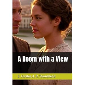 Forster, E. M. A Room with a View Forster, E. M. A Room with a View