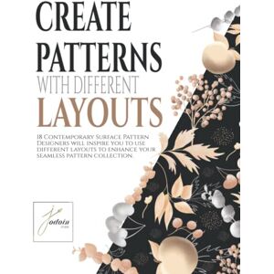 Jodoin, Manon Create patterns with different layouts: 18 Contemporary Surface Pattern Designers will inspire you to use different layouts to enhance your seamless pattern collection. Jodoin, Manon Create patterns with different layouts: 18 Contemporary Surface Pattern Designers will inspire you to use different layouts to enhance your seamless pattern collection.