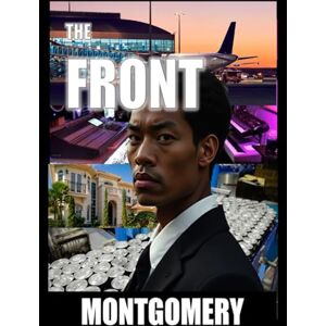 Montgomery Sr., Dr. Larry THE FRONT Montgomery Sr., Dr. Larry THE FRONT