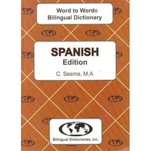 Sesma C. English-Spanish & Spanish-English Word-to-Word Dictionary Sesma C. English-Spanish & Spanish-English Word-to-Word Dictionary