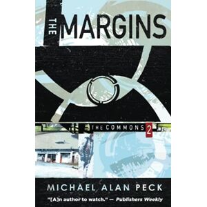 Peck, Michael Alan The Margins: The Commons, Book 2 (The Commons: A Contemporary Fantasy Series) Peck, Michael Alan The Margins: The Commons, Book 2 (The Commons: A Contemporary Fantasy Series)