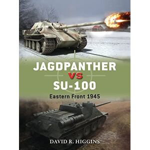 David R. Higgins Jagdpanther vs SU-100: Eastern Front 1945: 58 (Duel) David R. Higgins Jagdpanther vs SU-100: Eastern Front 1945: 58 (Duel)