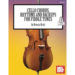 Bratt, Renata Cello Chords, Rhythms and Backups for Fiddle Tunes Bratt, Renata Cello Chords, Rhythms and Backups for Fiddle Tunes