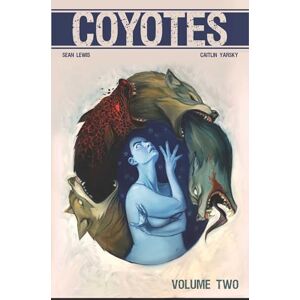 Lewis, Sean Coyotes Volume 2 (COYOTES TP) Lewis, Sean Coyotes Volume 2 (COYOTES TP)