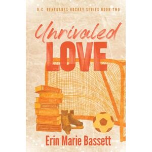 Bassett, Erin Marie Unrivaled Love (D.C. Renegades Book 2) Bassett, Erin Marie Unrivaled Love (D.C. Renegades Book 2)