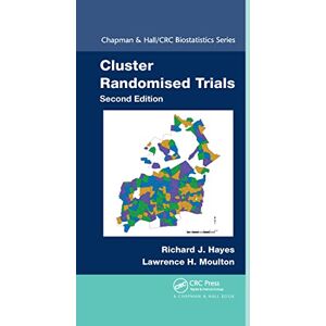 Hayes, Richard J. Cluster Randomised Trials (Chapman & Hall/CRC Biostatistics Series) Hayes, Richard J. Cluster Randomised Trials (Chapman & Hall/CRC Biostatistics Series)