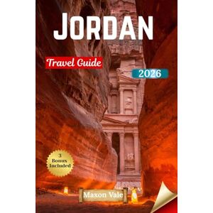 Vale, Maxon Jordan Travel Guide 2026: Smart Routes, Local Secrets, and Real-World Tips for Exploring Petra, Amman, and the Dead Sea with Ease Vale, Maxon Jordan Travel Guide 2026: Smart Routes, Local Secrets, and Real-World Tips for Exploring Petra, Amman, and the Dead Sea with Ease