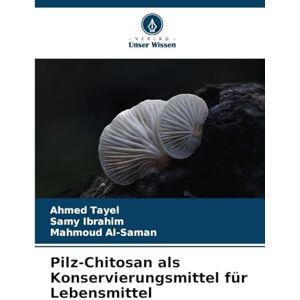 Ahmed Pilz-Chitosan als Konservierungsmittel für Lebensmittel Ahmed Pilz-Chitosan als Konservierungsmittel für Lebensmittel