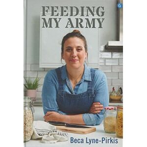 Beca Lyne-Pirkis Feeding My Army Beca Lyne-Pirkis Feeding My Army