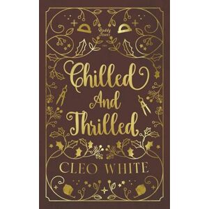 Cleo Chilled and Thrilled: A Forbidden, Best Friend's Dad, Holiday Novella (Daddy Issues) Cleo Chilled and Thrilled: A Forbidden, Best Friend's Dad, Holiday Novella (Daddy Issues)