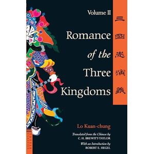 Kuan-Chung, Lo Romance of the Three Kingdoms: Volume 2 (Tuttle Classics of Asian Literature Series) Kuan-Chung, Lo Romance of the Three Kingdoms: Volume 2 (Tuttle Classics of Asian Literature Series)