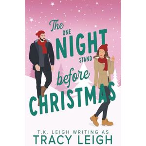Leigh, Tracy The One Night Stand Before Christmas: A Small Town, Age Gap Holiday Romance (Sycamore Falls) Leigh, Tracy The One Night Stand Before Christmas: A Small Town, Age Gap Holiday Romance (Sycamore Falls)