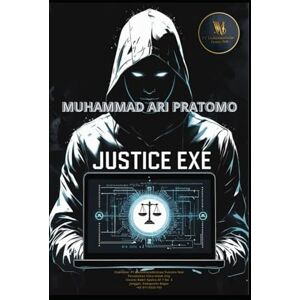 Pratomo, Muhammad Ari Justice Exe Pratomo, Muhammad Ari Justice Exe