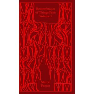 Proust, Marcel Remembrance of Things Past: Volume 2 (Penguin Clothbound Classics) Proust, Marcel Remembrance of Things Past: Volume 2 (Penguin Clothbound Classics)