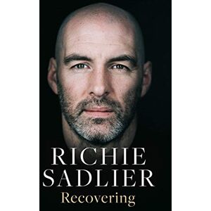 Sadlier, Richie Recovering Sadlier, Richie Recovering