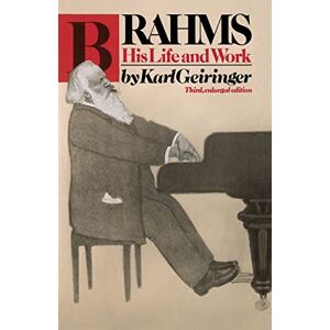 Geiringer, Karl Brahms: His Life And Work Geiringer, Karl Brahms: His Life And Work