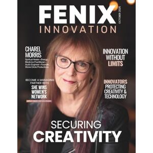 Olivas, Hanna FENIX Innovation Magazine: October 2025 Edition Olivas, Hanna FENIX Innovation Magazine: October 2025 Edition