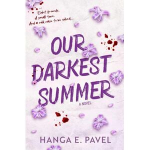 E. Pavel, Hanga Our Darkest Summer E. Pavel, Hanga Our Darkest Summer