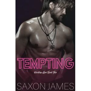 James, Saxon Tempting (Reckless Love) James, Saxon Tempting (Reckless Love)