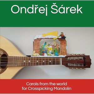 Sarek, Ondrej Carols from the world for Crosspicking Mandolin Sarek, Ondrej Carols from the world for Crosspicking Mandolin