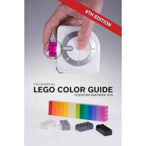 Bartneck, Christoph The Unofficial LEGO Color Guide: Sixth Edition Bartneck, Christoph The Unofficial LEGO Color Guide: Sixth Edition