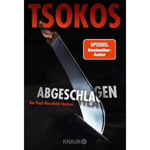 Tsokos, Michael Abgeschlagen: True-Crime-Thriller Tsokos, Michael Abgeschlagen: True-Crime-Thriller