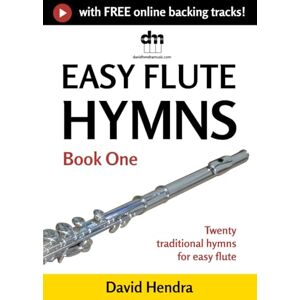 Hendra, David Easy Flute Hymns Book One: Twenty traditional hymns for easy flute (Easy Flute series) Hendra, David Easy Flute Hymns Book One: Twenty traditional hymns for easy flute (Easy Flute series)