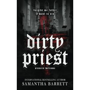 Barrett, Samantha Dirty Priest (Sinners Welcome) Barrett, Samantha Dirty Priest (Sinners Welcome)