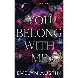 Austin, Evelyn You Belong With Me: A Dark Stalker Romance (Legacy of Lies) Austin, Evelyn You Belong With Me: A Dark Stalker Romance (Legacy of Lies)