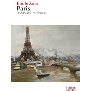 Zola, Émile Paris: Les Trois Villes Tome 3 Zola, Émile Paris: Les Trois Villes Tome 3